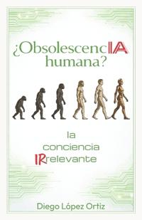 ¿ObsolescencIA humana?