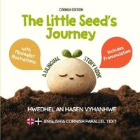 The Little Seed's Journey (Cornish Edition)
