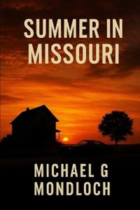 Mondloch, M: Summer in Missouri
