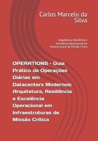 OPERATIONS - Guia Prático de Operações Diárias em Datacenters Modernos