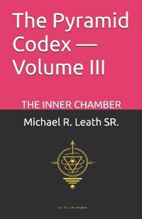 The Pyramid Codex - Volume III