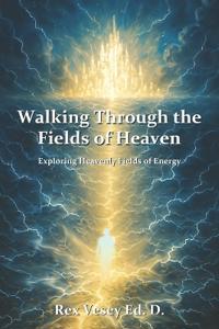 Walking Through the Fields of Heaven