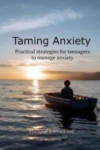 Taming Anxiety