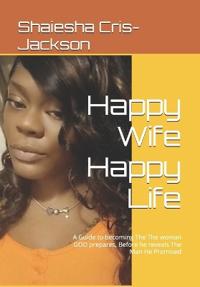 Happy Wife Happy Life
