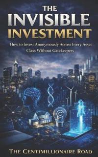 The Invisible Investment