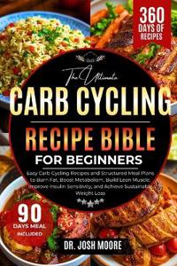 The Ultimate Carb Cycling Recipe Bible for Beginners