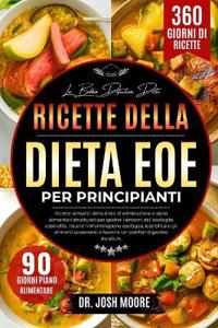 La Bibbia Definitiva Delle Ricette Della Dieta Eoe Per Principianti