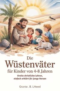 Die Wüstenväter Für Kinder Von 4-8 Jahren
