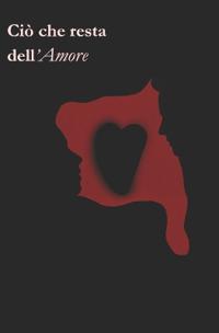 Ciò che resta dell'Amore