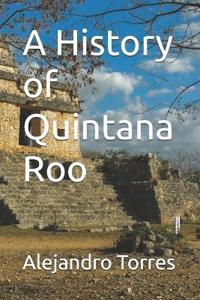 A History of Quintana Roo