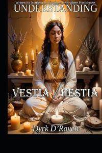Understanding Vestia / Hestia