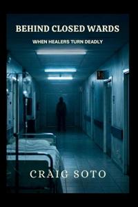 Behind Closed Wards