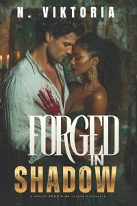 Forged in Shadow