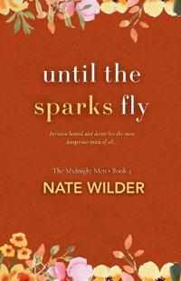 Until the Sparks Fly
