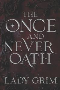 The Once and Never Oath