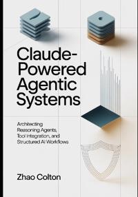 Claude Powered Agentic Systems
