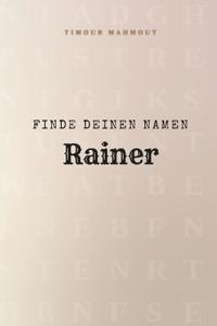 Finde Deinen Namen Rainer