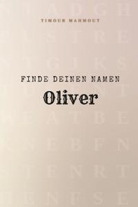 Finde Deinen Namen Oliver