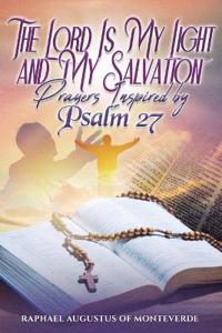 The Lord Is My Light and My Salvation
