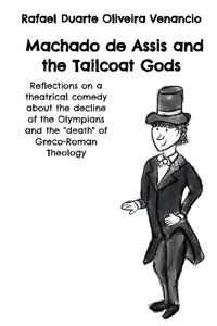 Machado de Assis and the Tailcoat Gods
