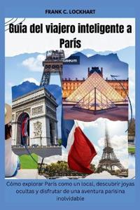 Guía del viajero inteligente a París