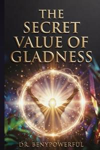 The Secret Value of Gladness