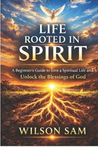 Life Rooted in Spirit