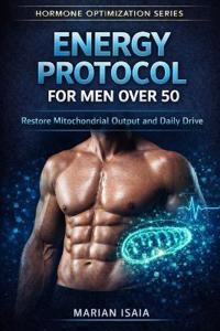 Energy Protocol for Men Over 50