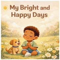 My Bright and Happy Days