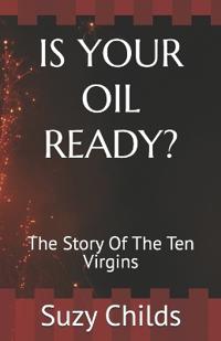 Is Your Oil Ready?