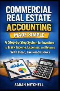 Commercial Real Estate Accounting Made Simple
