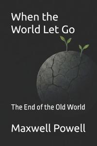 When the World Let Go