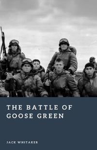 The Battle of Goose Green