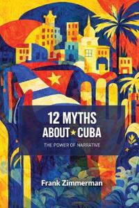 12 Myths About Cuba