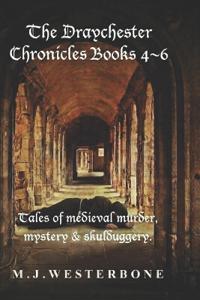 The Draychester Chronicles Books 4 - 6