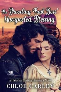 The Brooding Trail Boss' Unexpected Blessing