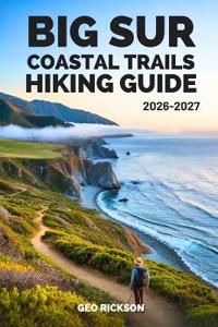 Big Sur Coastal Trails Hiking Guide 2026-2027