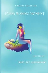 Every Waking Moment