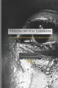 "Feeling My Way Through the Dark"