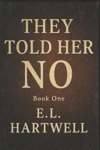 They Told Her No