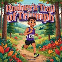 Rodney's Trail of Triumph