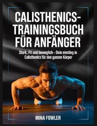 Calisthenics-Trainingsbuch für Anfänger
