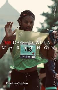 100 Days To Win A Marathon