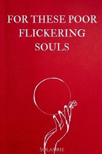 Solanrie: For These Poor Flickering Souls