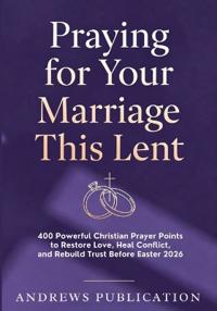 Praying for Your Marriage This Lent