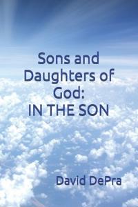 Sons and Daughters of God IN THE SON