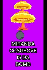 Miranda Cosgrove Is Da Bomb