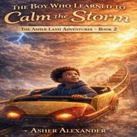 The Boy Who Learned to Calm the Storm