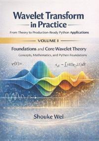 Foundations and Core Wavelet Theory