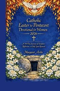 Bokomslag för "Catholic Easter to Pentecost Devotional for Women 2026"